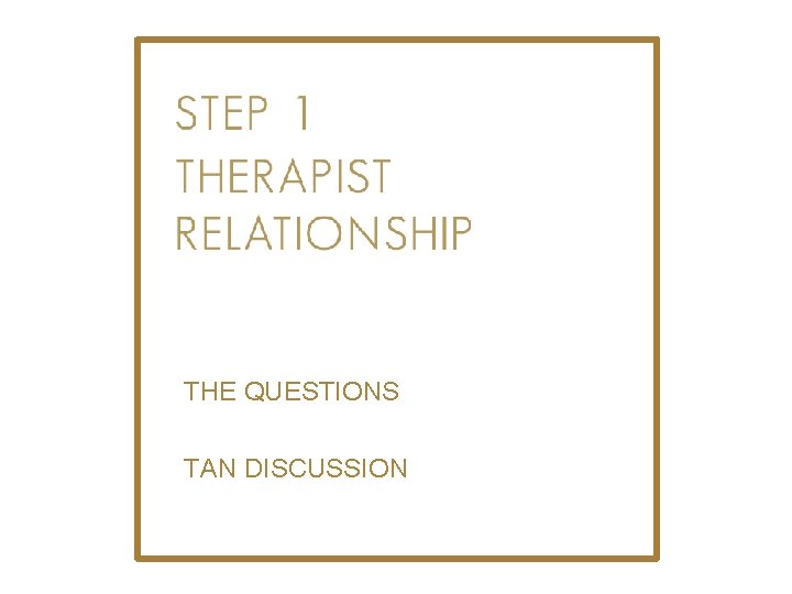 THE QUESTIONS TAN DISCUSSION 