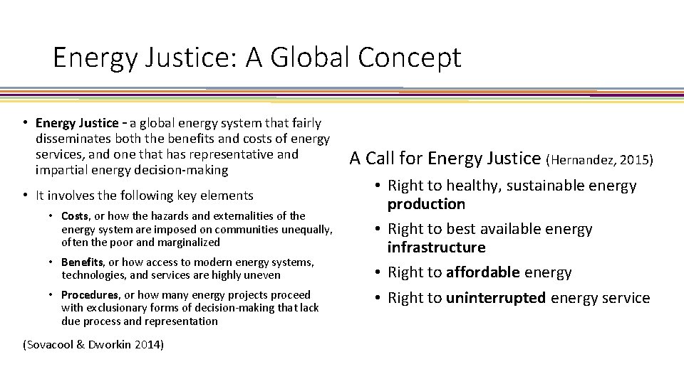Energy Justice: A Global Concept • Energy Justice – a global energy system that