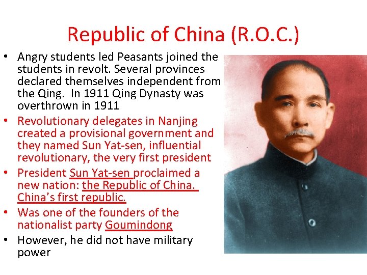 Republic of China (R. O. C. ) • Angry students led Peasants joined the