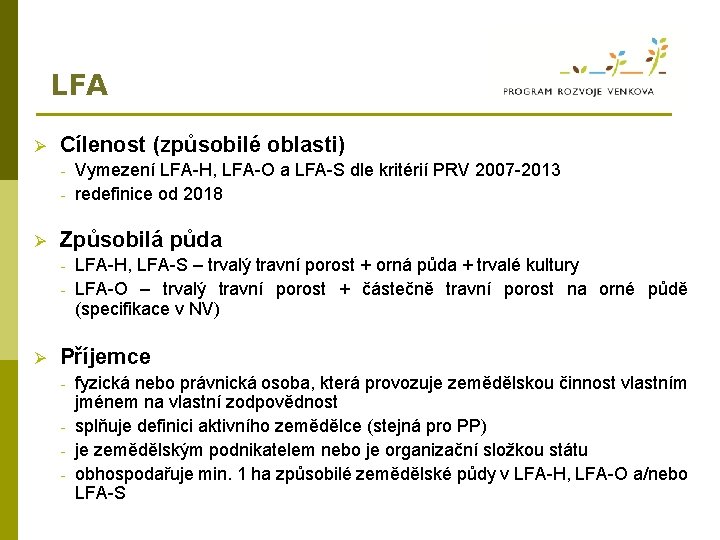 LFA Ø Cílenost (způsobilé oblasti) - Ø Způsobilá půda - Ø Vymezení LFA-H, LFA-O