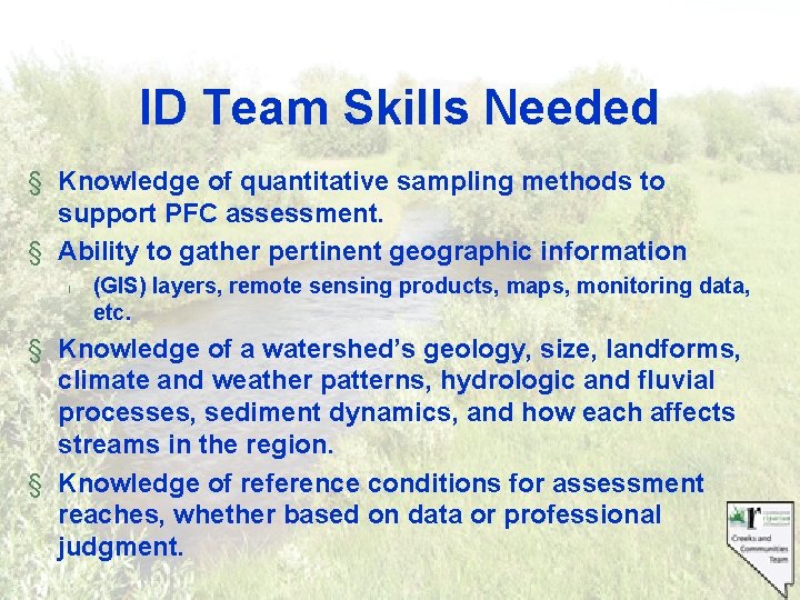 ID Team Skills Needed § Knowledge of quantitative sampling methods to support PFC assessment.
