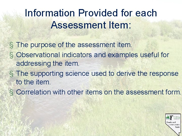 Information Provided for each Assessment Item: § The purpose of the assessment item. §