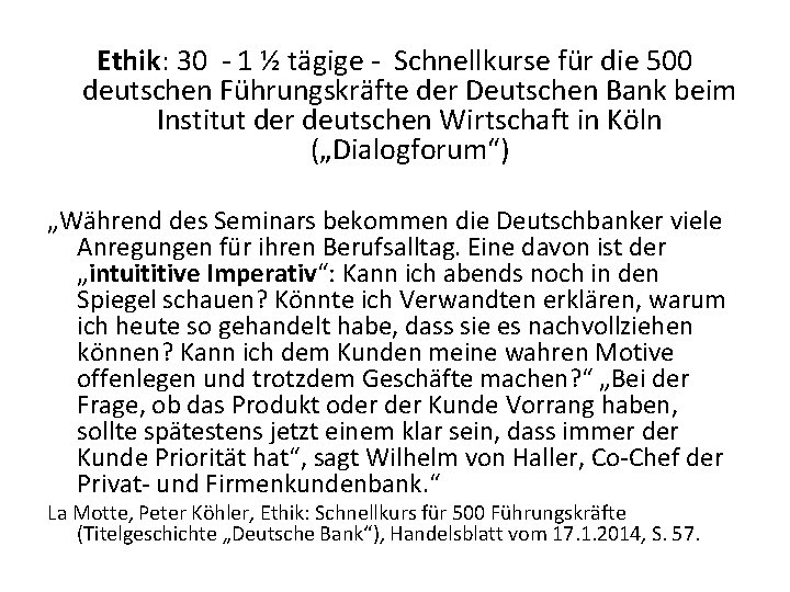 Ethik: 30 - 1 ½ tägige - Schnellkurse für die 500 deutschen Führungskräfte der