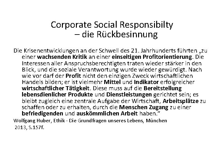 Corporate Social Responsibilty – die Rückbesinnung Die Krisenentwicklungen an der Schwell des 21. Jahrhunderts