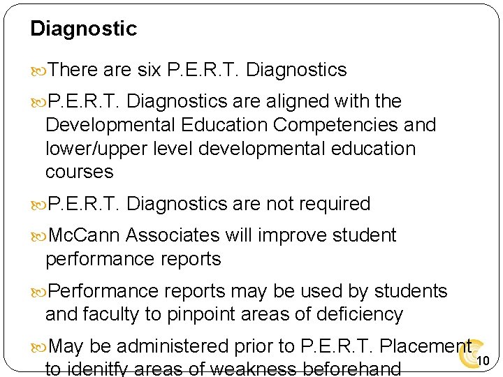 Diagnostic There are six P. E. R. T. Diagnostics are aligned with the Developmental Diagnostic There are six P. E. R. T. Diagnostics are aligned with the Developmental