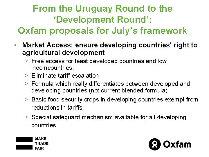 From the Uruguay Round to the ‘Development Round’: Oxfam proposals for July’s framework •