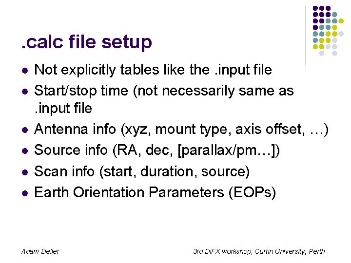 . calc file setup l l l Not explicitly tables like the. input file