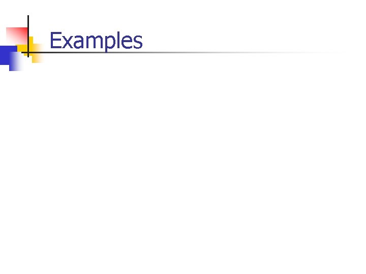 Examples Examples
