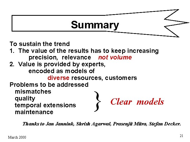 Summary To sustain the trend 1. The value of the results has to keep Summary To sustain the trend 1. The value of the results has to keep