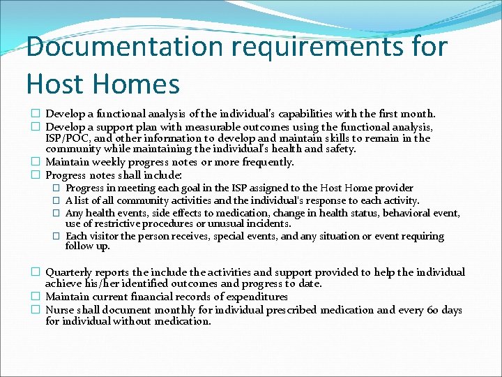 Documentation requirements for Host Homes � Develop a functional analysis of the individual’s capabilities