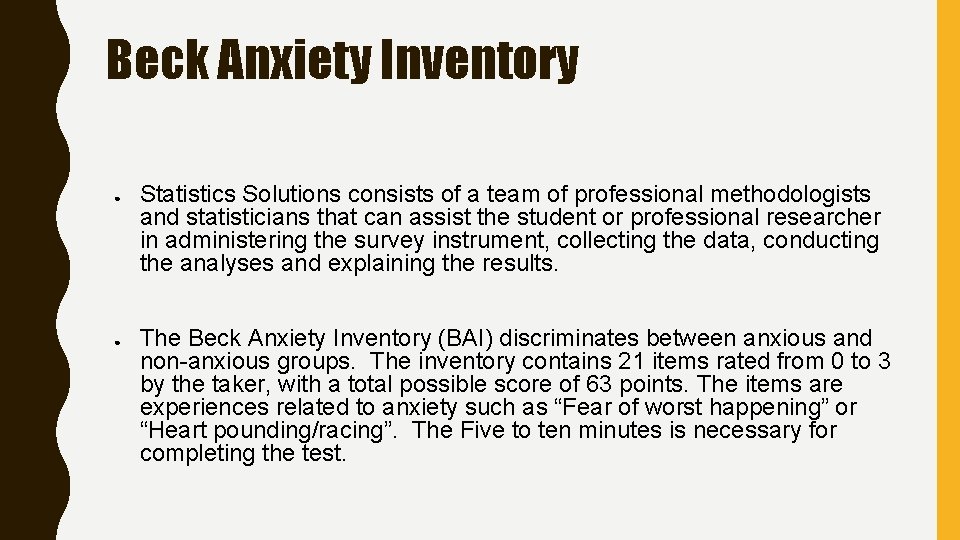 Beck Anxiety Inventory ● ● Statistics Solutions consists of a team of professional methodologists