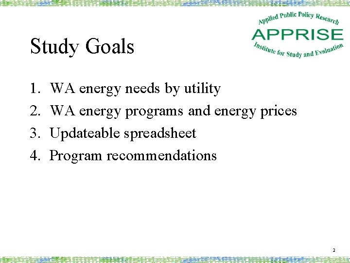 Study Goals 1. 2. 3. 4. WA energy needs by utility WA energy programs