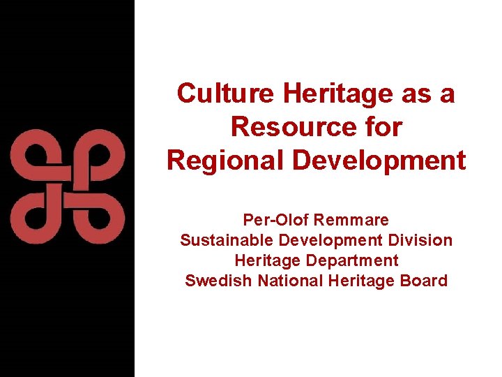 Culture Heritage as a Resource for Regional Development