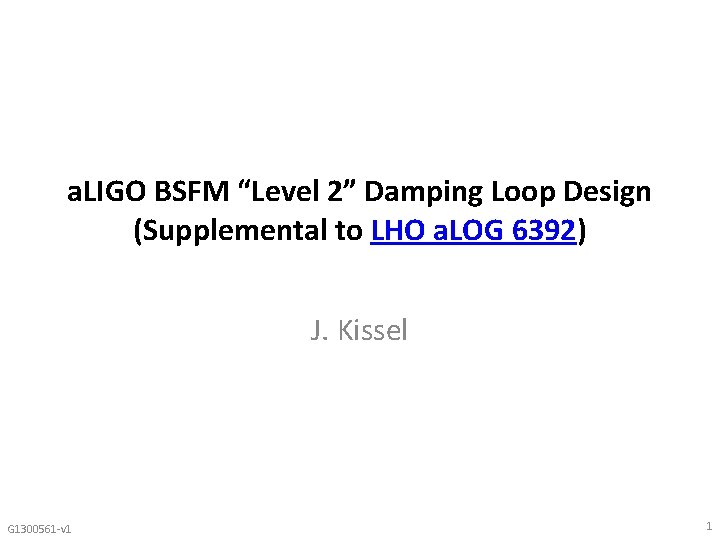 a. LIGO BSFM “Level 2” Damping Loop Design (Supplemental to LHO a. LOG 6392)