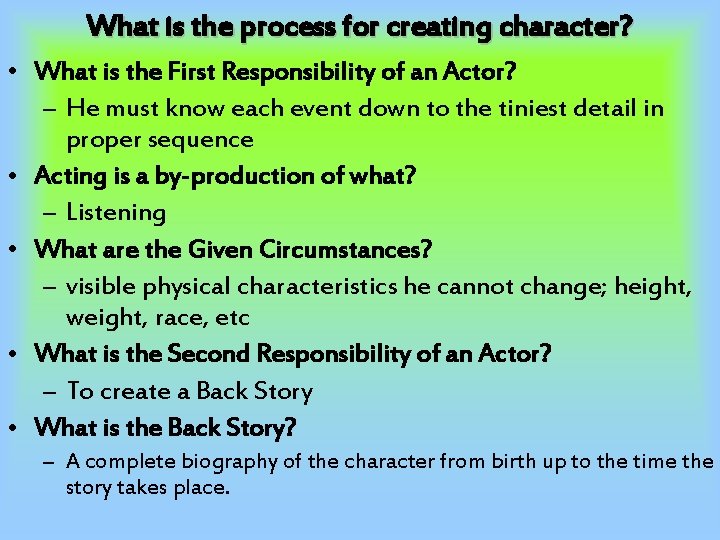 What is the process for creating character? • What is the First Responsibility of