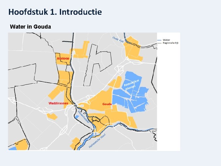 Hoofdstuk 1. Introductie Water in Gouda 