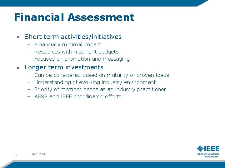 Financial Assessment Short term activities/initiatives – Financially minimal impact – Resources within current budgets