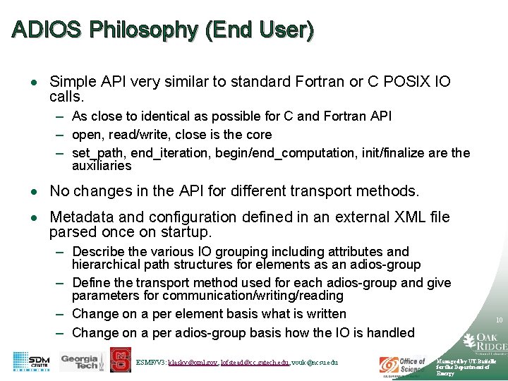 ADIOS Philosophy (End User) · Simple API very similar to standard Fortran or C