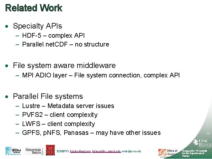 Related Work · Specialty APIs – HDF-5 – complex API – Parallel net. CDF