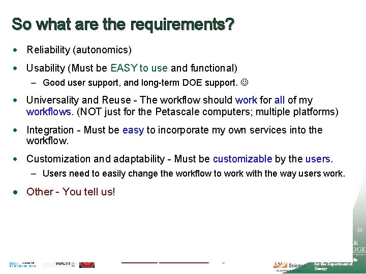 So what are the requirements? · Reliability (autonomics) · Usability (Must be EASY to