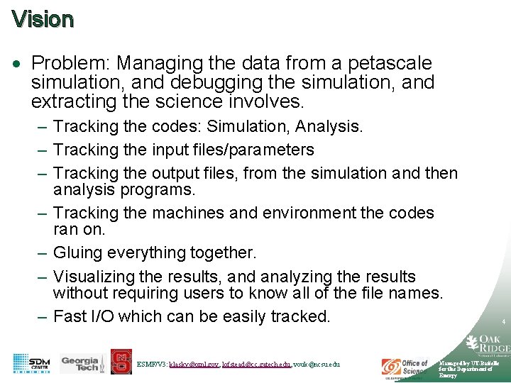Vision · Problem: Managing the data from a petascale simulation, and debugging the simulation,