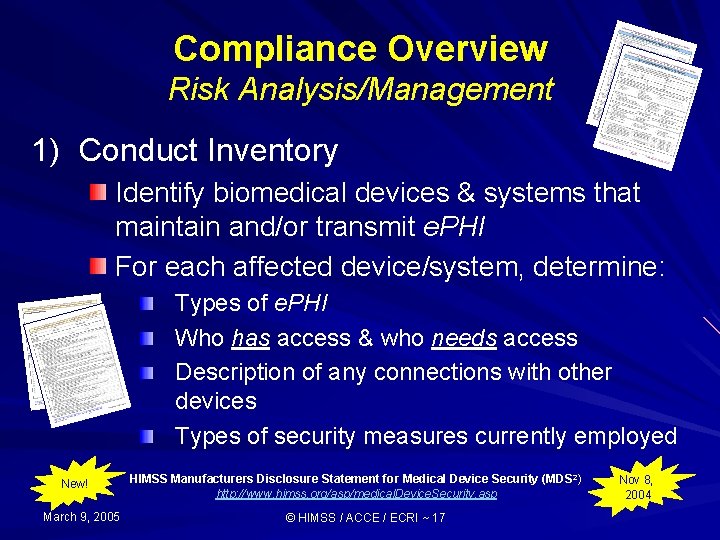 Compliance Overview Risk Analysis/Management 1) Conduct Inventory Identify biomedical devices & systems that maintain