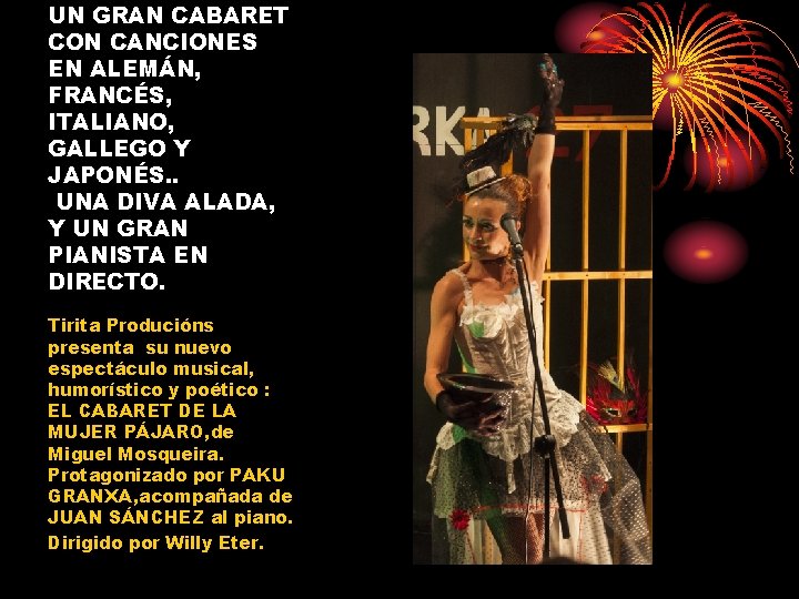 UN GRAN CABARET CON CANCIONES EN ALEMÁN, FRANCÉS, ITALIANO, GALLEGO Y JAPONÉS. . UNA