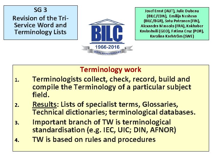 SG 3 Revision of the Tri. Service Word and Terminology Lists 1. 2. 3.