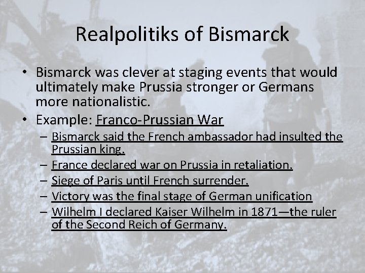 Realpolitiks of Bismarck • Bismarck was clever at staging events that would ultimately make Realpolitiks of Bismarck • Bismarck was clever at staging events that would ultimately make
