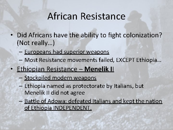 African Resistance • Did Africans have the ability to fight colonization? (Not really…) – African Resistance • Did Africans have the ability to fight colonization? (Not really…) –
