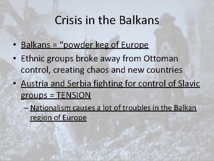 Crisis in the Balkans • Balkans = “powder keg of Europe • Ethnic groups Crisis in the Balkans • Balkans = “powder keg of Europe • Ethnic groups