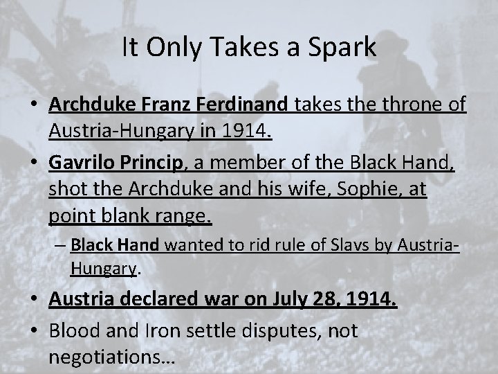 It Only Takes a Spark • Archduke Franz Ferdinand takes the throne of Austria-Hungary It Only Takes a Spark • Archduke Franz Ferdinand takes the throne of Austria-Hungary