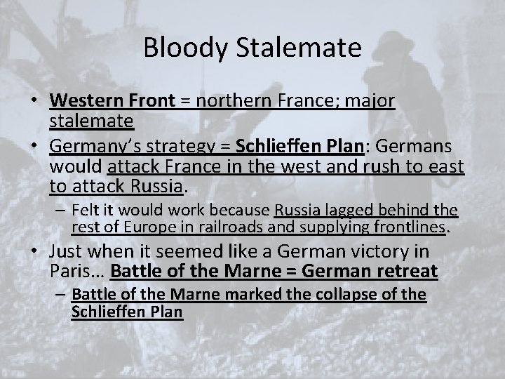 Bloody Stalemate • Western Front = northern France; major stalemate • Germany’s strategy = Bloody Stalemate • Western Front = northern France; major stalemate • Germany’s strategy =