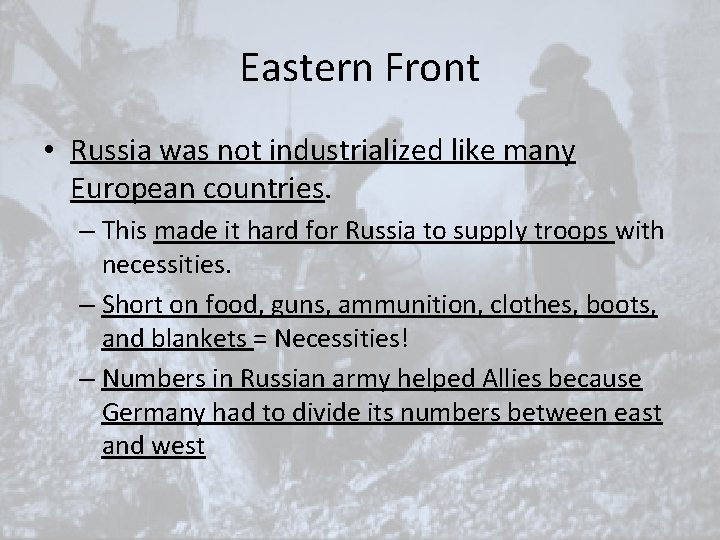 Eastern Front • Russia was not industrialized like many European countries. – This made Eastern Front • Russia was not industrialized like many European countries. – This made