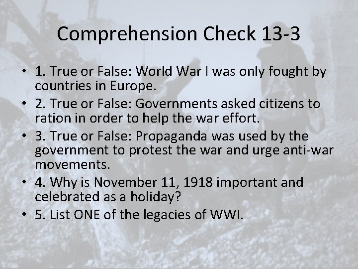 Comprehension Check 13 -3 • 1. True or False: World War I was only Comprehension Check 13 -3 • 1. True or False: World War I was only
