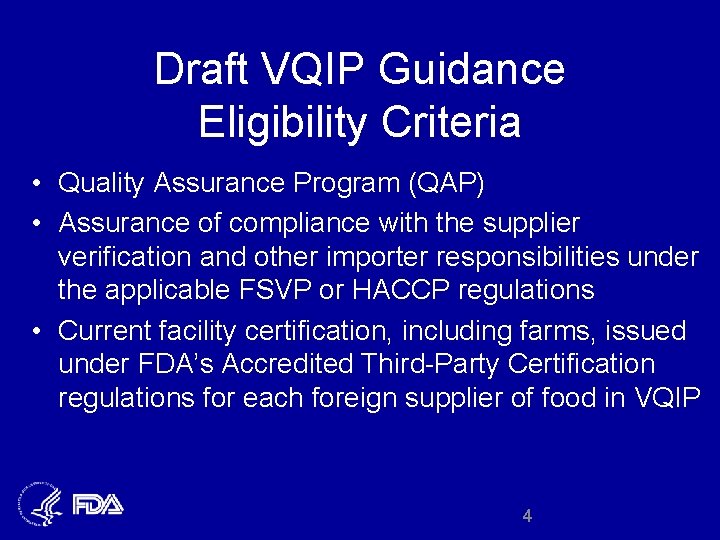 Draft VQIP Guidance Eligibility Criteria • Quality Assurance Program (QAP) • Assurance of compliance