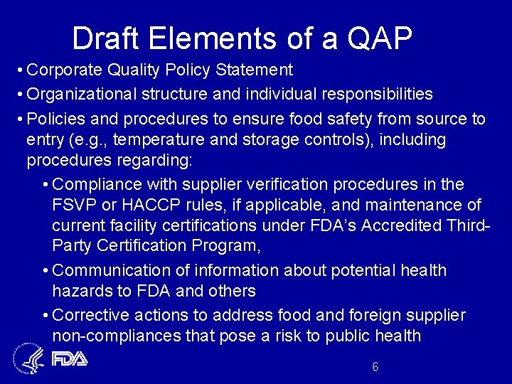 Draft Elements of a QAP • Corporate Quality Policy Statement • Organizational structure and