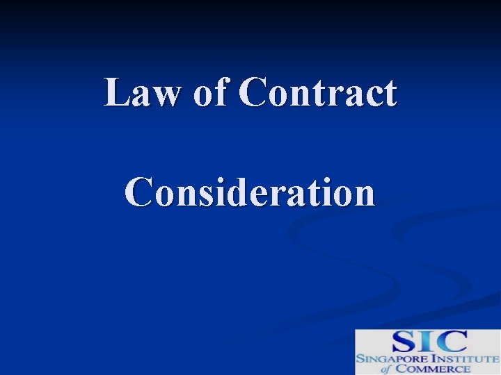 Law of Contract Consideration 