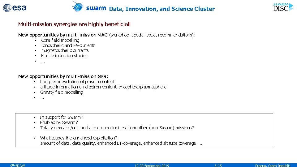 Data, Innovation, and Science Cluster Multi-mission synergies are highly beneficial! New opportunities by multi-mission