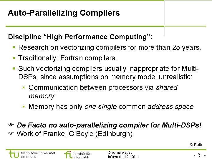Auto-Parallelizing Compilers Discipline “High Performance Computing”: § Research on vectorizing compilers for more than