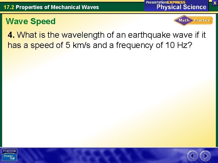 17. 2 Properties of Mechanical Waves Wave Speed 4. What is the wavelength of