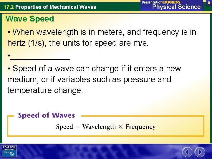 17. 2 Properties of Mechanical Waves Wave Speed • When wavelength is in meters,