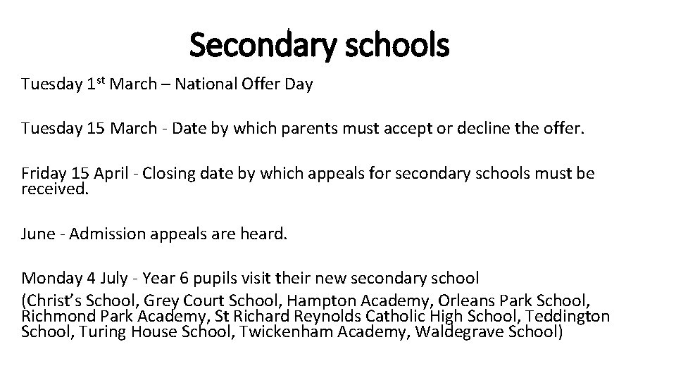 Secondary schools Tuesday 1 st March – National Offer Day Tuesday 15 March - Secondary schools Tuesday 1 st March – National Offer Day Tuesday 15 March -