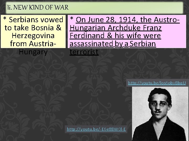 Ii. NEW KIND OF WAR * Serbians vowed * On June 28, 1914, the