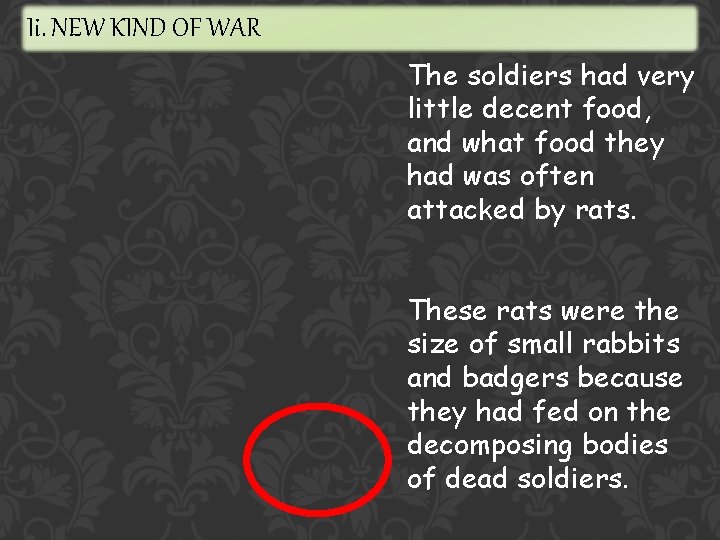 Ii. NEW KIND OF WAR The soldiers had very little decent food, and what