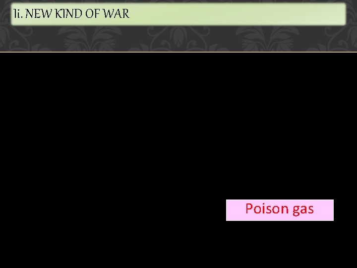 Ii. NEW KIND OF WAR Poison gas 