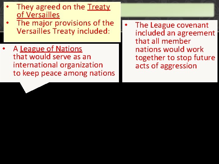  • Iv. They agreed on the Treaty After effects of Versailles • The