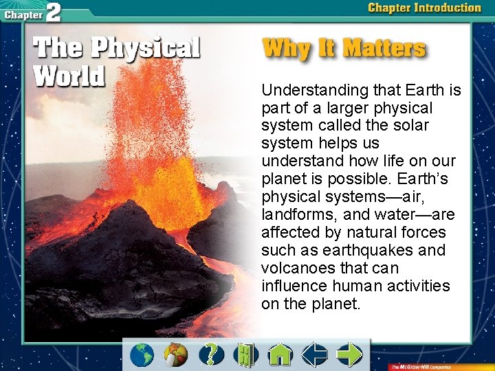 Understanding that Earth is part of a larger physical system called the solar system