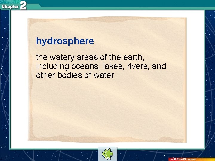 hydrosphere the watery areas of the earth, including oceans, lakes, rivers, and other bodies