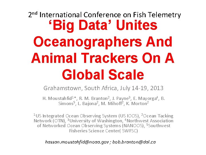 2 nd International Conference on Fish Telemetry ‘Big Data’ Unites Oceanographers And Animal Trackers